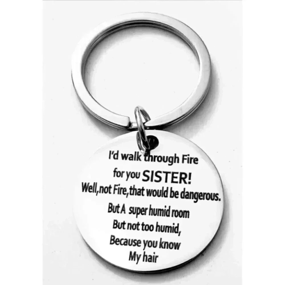 To My Sister Funny my hair  Quote Keychain